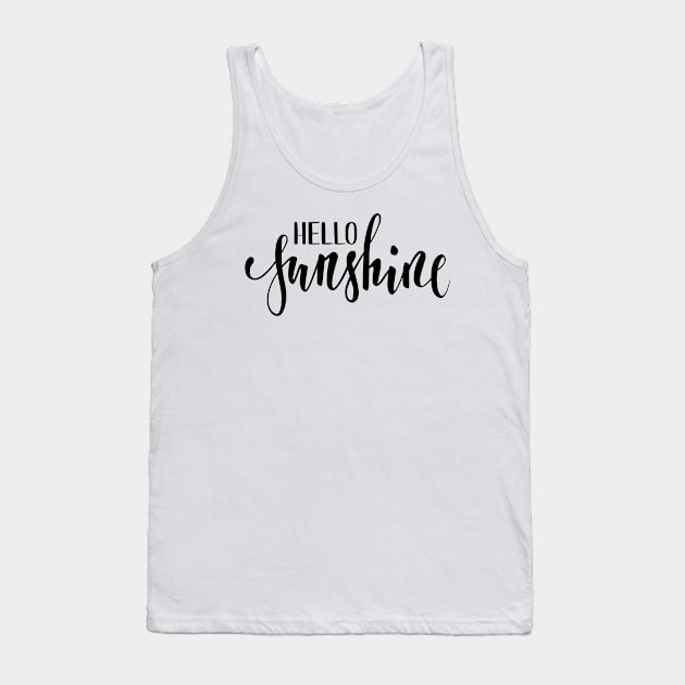 Hello Sunshine Positive Inspiration Quote Artwork Tank Top by Artistic muss